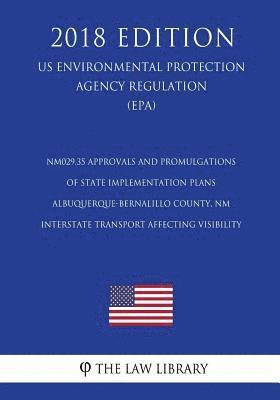 bokomslag NM029.35 Approvals and Promulgations of State Implementation Plans - Albuquerque-Bernalillo County, NM - Interstate Transport Affecting Visibility (US