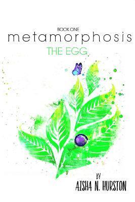 Metamorphosis: Book One: The Egg 1