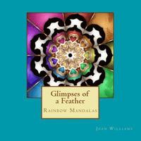 bokomslag Glimpses of a Feather - Rainbow Mandalas