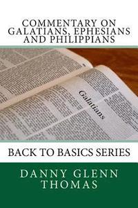 bokomslag Commentary on Galatians, Ephesians and Philippians