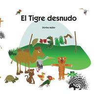 bokomslag El Tigre desnudo