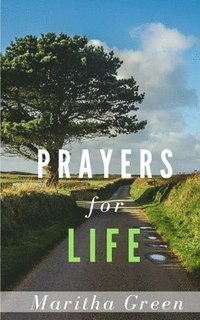 bokomslag Prayers for Life: Living in Full Expectations
