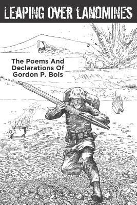 bokomslag Leaping Over Landmines: The Poems and Declarations of Gordon P. Bois