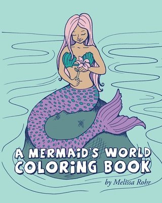 Melissa Rohr - Mermaid's World Coloring Book, Häftad