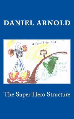 Daniel Arnold - The Super Hero Structure, Häftad
