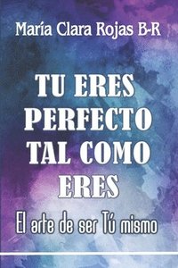 bokomslag Tu eres perfecto tal como eres