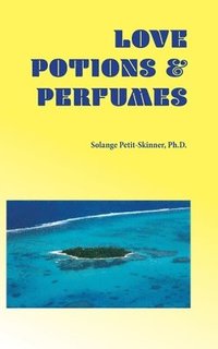 bokomslag Love Potion & Perfumes