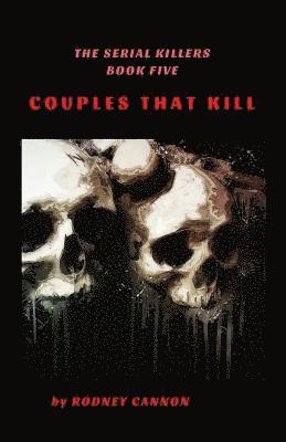Rodney Cannon - The Serial Killers: Couples That Kill, Häftad