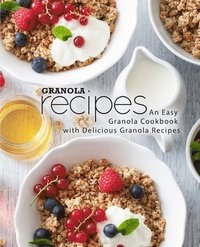 bokomslag Granola Recipes