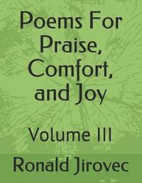 bokomslag Poems For Praise, Comfort, and Joy: Volume III