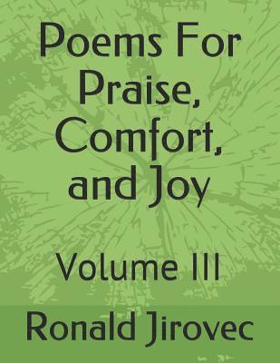 Poems For Praise, Comfort, and Joy: Volume III 1