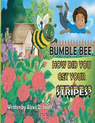 Bumble Bee, How did you get your stripes? 1