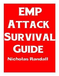bokomslag EMP Attack Survival Guide: The Ultimate Beginner's Guide On How To Prepare For and Outlast An Electromagnetic Pulse Attack That Takes Down The U.