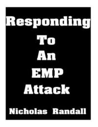 bokomslag Responding To An EMP Attack: The Ultimate Beginner's Guide On How To Respond To An EMP Attack