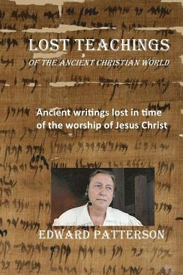 bokomslag Lost Teachings: Of The Ancient Christian World