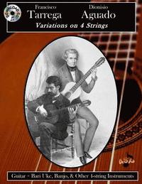 bokomslag Francisco Tarrega & Dionisio Aguado: Variations on 4 Strings