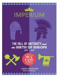 bokomslag Imperium: The Fall of Antiquity and the Birth of Europe 284-1118