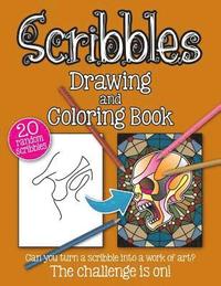 bokomslag Scribbles Drawing and Colouring Book: Adult Drawing and Coloring Book to Bring Out the Creative Genius in You