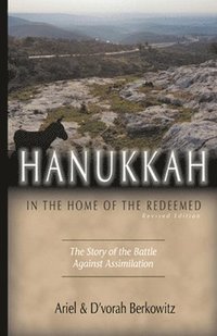 bokomslag Hanukkah In the Home of the Redeemed (Revised Edition): The Story of the Battle against Assimilation