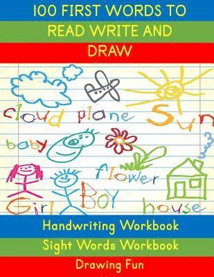 bokomslag Handwriting Workbook: 100 First Words to Read Write and Draw: Handwriting Practice Workbook Language Arts Reading Skills and Sight Word Work