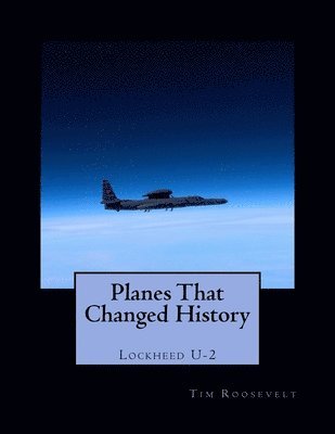 Planes That Changed History - Lockheed U-2 1