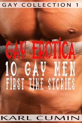 Gay Erotica - 10 Gay Men First Time Stories 1