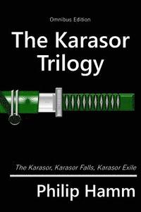 bokomslag The Karasor trilogy: Omnibus edition