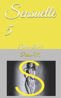 bokomslag Sensuelle 5: Roman Livre 5