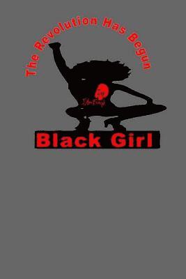 bokomslag The revolution has begun black girl