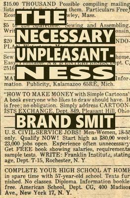 bokomslag The necessary unpleasantness: narrative of attempts to make money - report with insights picked up in the process