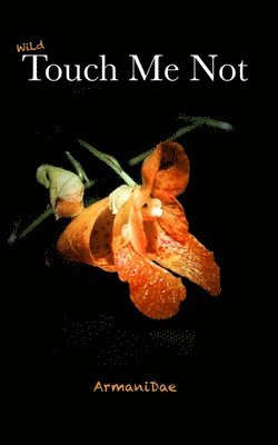 Armanidae - Touch Me Not, Häftad