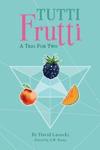 bokomslag Tutti Frutti: A Trio for Two