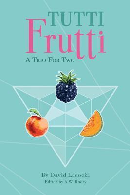 bokomslag Tutti Frutti: A Trio for Two