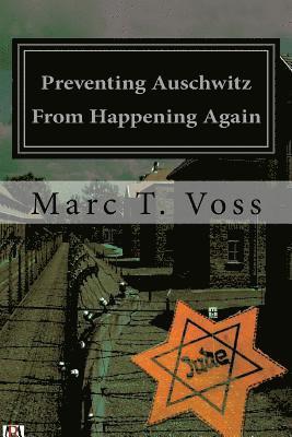 bokomslag Preventing Auschwitz From Happening Again: A Multinational Empirical Study on the Contribution of Literature, Poetry, and Film in Representing the Hol