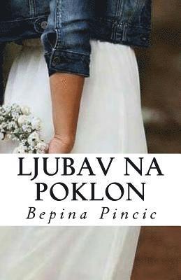 bokomslag Ljubav Na Poklon: Roman