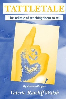 Valerie Ratcliff Walsh - Tattletale, Häftad