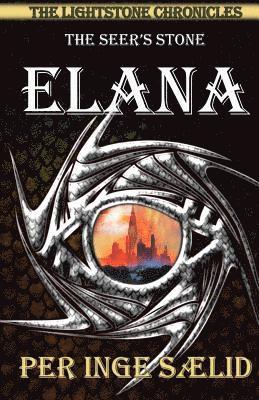 bokomslag Elana (The Seer's Stone) The Lightstone Chronicles, Book 2