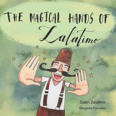 The Magical Hands Of Zalatimo: How a resilient young man created the world's tastiest treats! 1