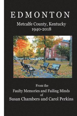 Edmonton (1940-2018): Metcalfe County, Kentucky 1