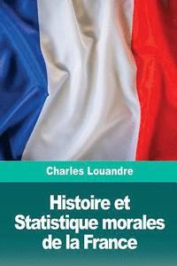 bokomslag Histoire et Statistique morales de la France