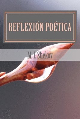 I. M. S., M. I. Shekov - Reflexion Poetica, Häftad