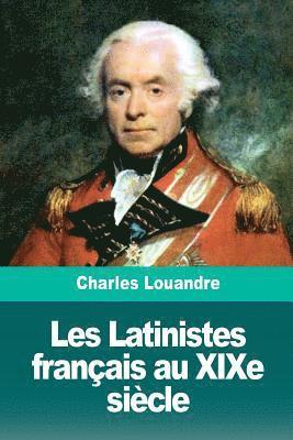 Les Latinistes français au XIXe siècle 1