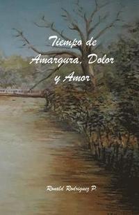 bokomslag Tiempo de Amargura, Dolor y Amor