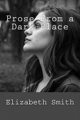 Prose From a Dark Place 1