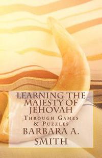 bokomslag Learning the Majesty of Jehovah Through Games and Puzzles
