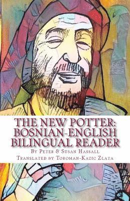 Susan Hassall - The New Potter: Bosnian-English Bilingual Reader, Häftad