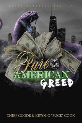 Pure American Greed 1