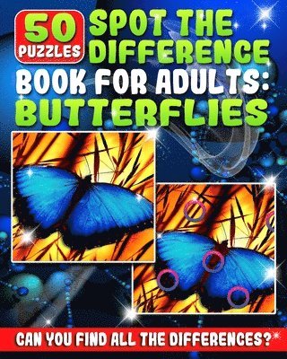 bokomslag Spot the Difference Book for Adults - Butterflies: 50 Various Butterfly Picture Puzzles Books for Adults. Do You Possess the Power of Observation? Can