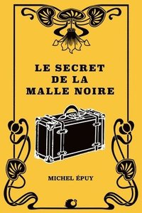 bokomslag Le secret de la Malle noire