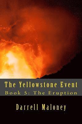 bokomslag The Yellowstone Event: Book 5: The Eruption